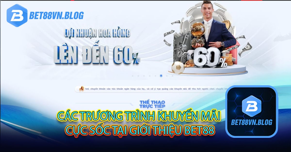 Các trương trình khuyến mãi cực sốc tại giới thiệu bet88