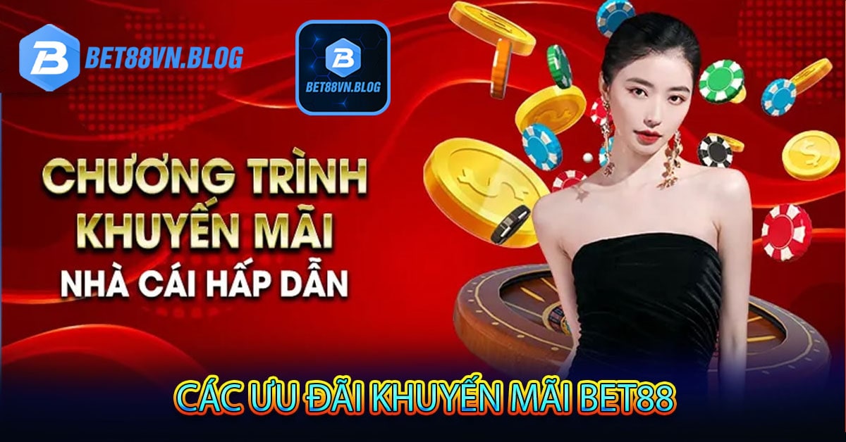 Các ưu đãi khuyến mãi bet88